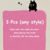 3 PCS (Any style)